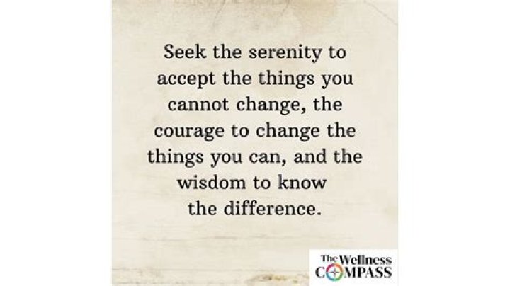 Accept the things i cannot change