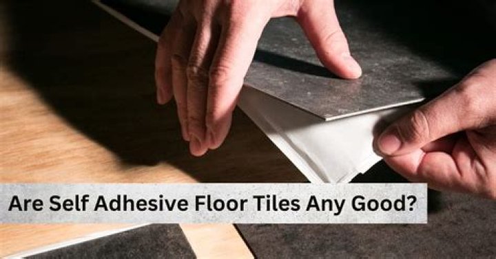 Are self adhesive floor tiles any good