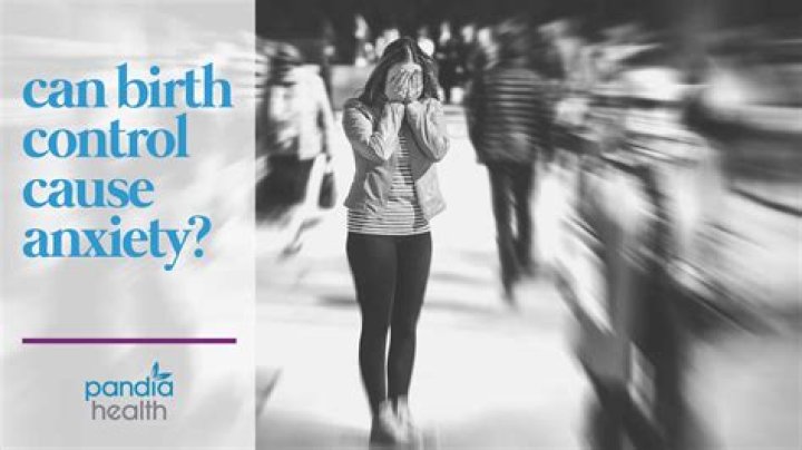 Can birth control cause anxiety panic attacks