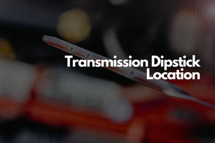Do you add transmission fluid where the dipstick is?