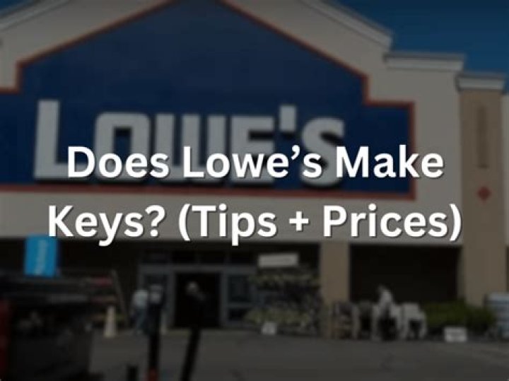 Does Lowes Make Keys - How To Discuss
