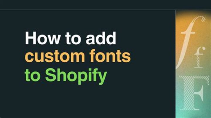 How do I add custom fonts to Shopify