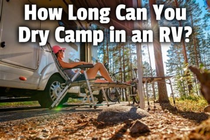 How many days can you dry camp in an RV?