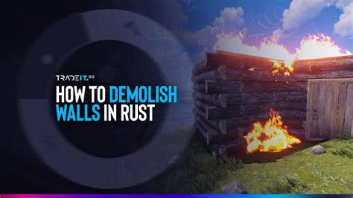 How to demolish walls in rust