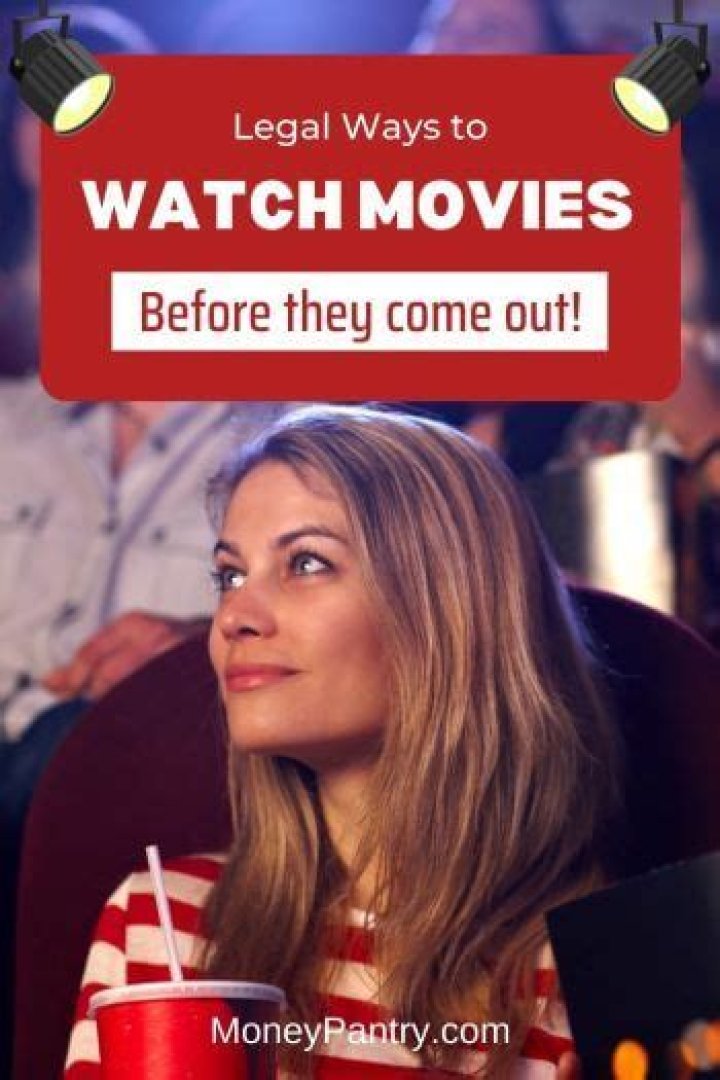 How To Get Movies Before They Come Out