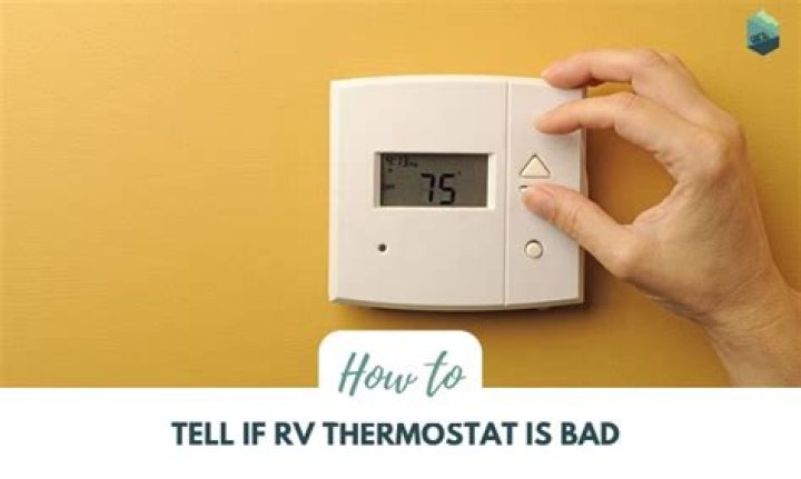 How to tell if RV thermostat is bad?
