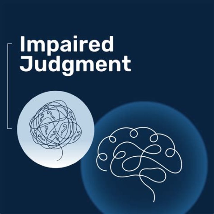 What causes impaired Judgement