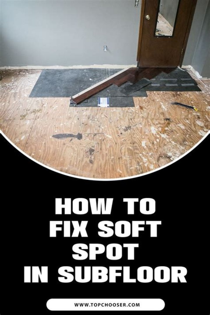 What causes soft spots in subfloor?