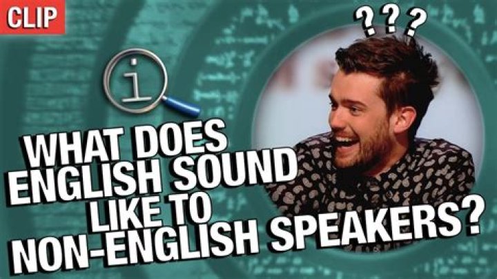 What Does English Sound Like To Foreigners