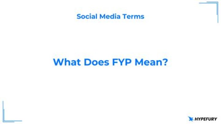 What Does Fyp Mean - How To Discuss