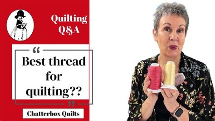 What thread should I use for quilting