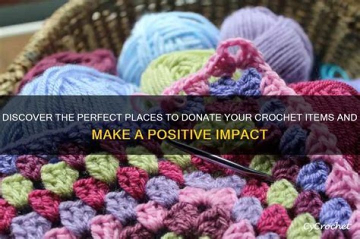 Where can I donate crochet items