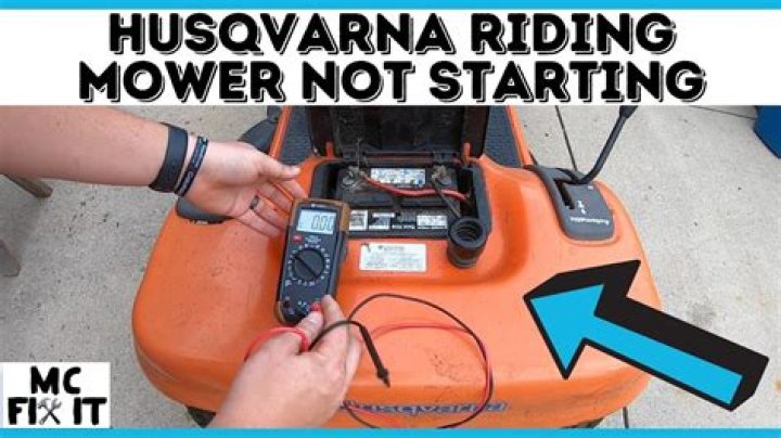 Why isnt my Husqvarna riding mower wont start
