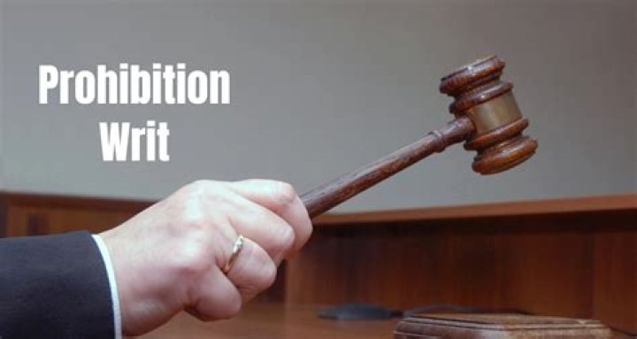 Writ Of Prohibition - How To Discuss